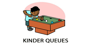 KINDER QUEUES
